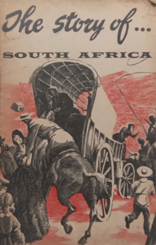 The Story of South Africa (Collection of Articles Originally Appearing in ‘The Star’ Newspaper)