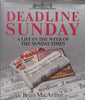 Deadline Sunday: A Life in the Week of The Sunday Times | Brian MacArthur