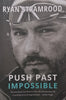 Push Past Impossible | Ryan Stramrood