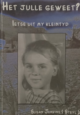 Het Julle Geweet? Ietsie Uit my Kleintyd (Afrikaans) | Susan Jenkins