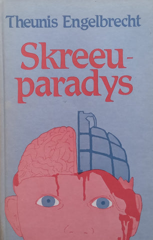 Skreeuparadys (Afrikaans) | Theunis Engelbrecht