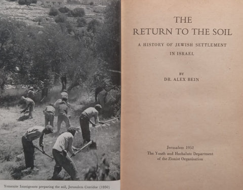 The Return to the Soil: A History of Jewish Settlement in Israel | Alex Bein