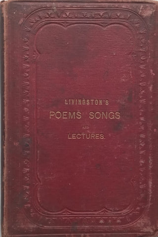 Poems and Songs, with Lectures (Published 1878) | Peter Livingston