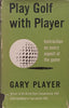 Play Golf with Player (Inscribed by Gary Player) | Gary Player