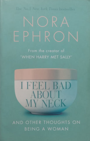 I Feel Bad About My Neck, and Other Thoughts on Being a Woman | Nora Ephron