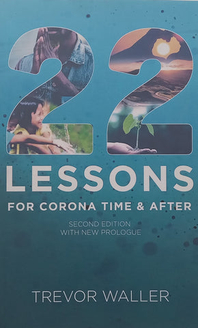 22 Lessons for Corona Time &amp; After (2nd Ed.) | Trevor Waller