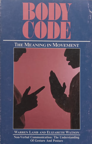 Body Code: The Meaning in Movement | Warren Lamb &amp; Elizabeth Watson