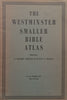 The Westminster Smaller Bible Atlas | G. Ernest Wright &amp; Floyd V. Filson (Eds.)