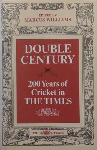Double Century: 200 Years of Cricket in The Times | Marcus Williams (Ed.)
