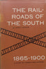 The Railroads of the South, 1865-1900: A Study in Finance and Control | John F. Stover