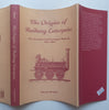 The Origins of Railway Enterprise: The Stockholm and Darlington Railway, 1821-1863 | Maurice W. Kirby