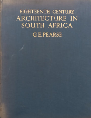 Eighteenth Century Architecture in South Africa (Reading/Reference Copy) | G. E. Pearse