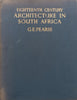 Eighteenth Century Architecture in South Africa (Reading/Reference Copy) | G. E. Pearse