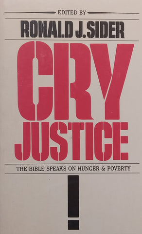 Cry Justice: The Bible Speaks on Hunger and Poverty | Ronald J. Sider (Ed.)