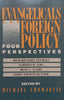 Evangelicals and Foreign Policy: Four Perspectives | Michael Cromartie (Ed.)