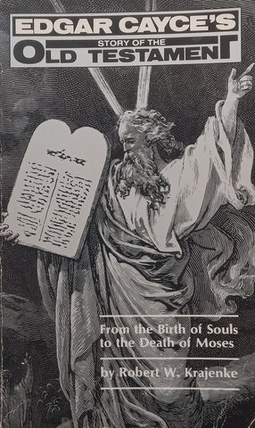 Edgar Cayce’s Story of the Old Testament | Robert W. Krajenke