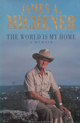 The World Is My Home: A Memoir | James A. Michener