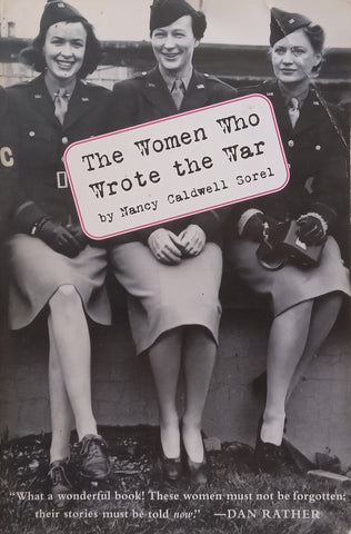 The Women Who Wrote the War | Nancy Caldwell Sorel
