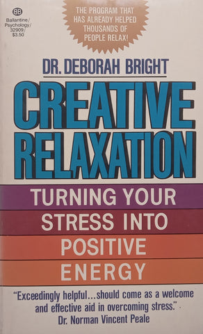 Creative Relaxation: Turning Your Stress into Positive Energy | Deborah Bright