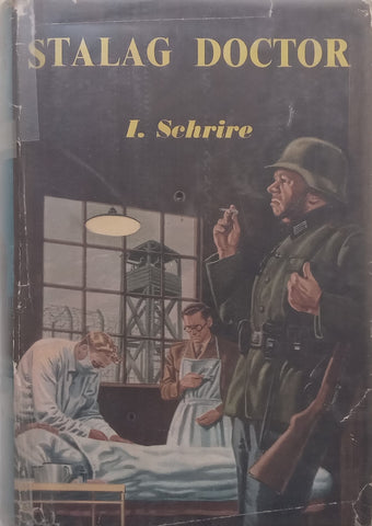 Stalag Doctor (First Edition, 1956) | I. Schrire