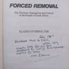 Forced Removal: The Division, Segregation and Control of People in South Africa (Inscribed by Author to Her Parents) | Elaine Unterhalter