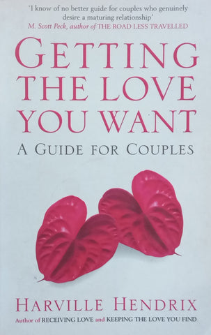Getting the Love you Want: A Guide for Couples | Harville Hendrix