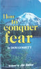 How to Conquer Fear | Don Gossett