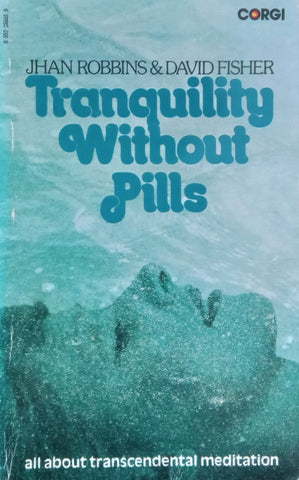 Tranquility Without Pills: All About Transcendental Meditation | Jhan Robbins &amp; David Fisher