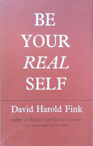 Be Your Real Self | David Harold Fink