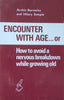 Encounter with Age...or How to Avoid a Nervous Breakdown While Growing Old | Archie Borowitz &amp; Hilary Semple
