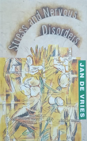 Stress and Nervous Disorders (Homoeopathy) | Jan de Vries
