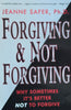 Forgiving &amp; Not Forgiving: Why Sometimes It’s Better Not to Forgive | Jeanne Safer
