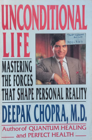 Unconditional Life: Mastering the Forces that Shape Personal Reality | Deepak Chopra