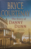 The Story of Danny Dunn | Bryce Courtenay