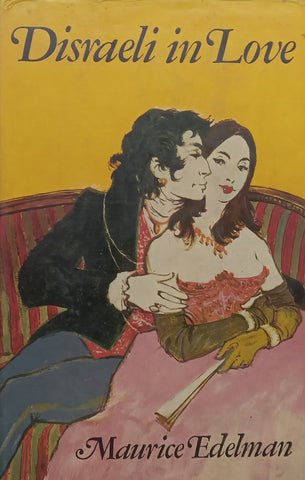 Disraeli in Love | Maurice Edelman