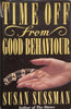 Time Off From Good Behaviour (Hardcover) | Susan Sussman