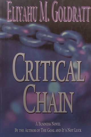 Critical Chain (A Business Novel) | Eliyahu M. Goldratt