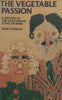 The Vegetable Passion: A History of the Vegetarian State of Mind | Janet Barkas