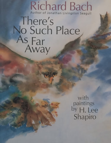 There’s No Such Place as Far Away | Richard Bach