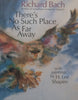 There’s No Such Place as Far Away | Richard Bach