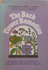 The Bach Flower Remedies | Edward Bach &amp; F. J. Wheeler