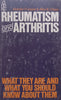 Rheumatism and Arthritis: What They Are and What You Should Know About Them | Malcolm I.V. Jayson &amp; Allan St. J. Dixon