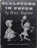 Sculpture in Paper | Bruce Angrave
