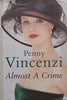Almost a Crime (Hardcover) | Penny Vincenzi
