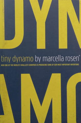 Tiny Dynamo: How One of the World’s Smallest Countries is Producing Some of Our Most Important Inventions (Israel) | Marcella Rosen