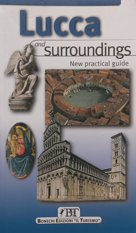 Lucca and Surroundings: New Practical Guide | Giuliano Chelazzi