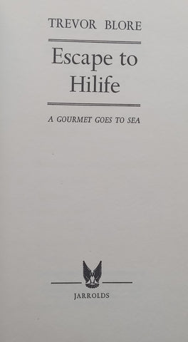 Escape to Hilife: A Gourmet Goes to Sea | Trevor Blore