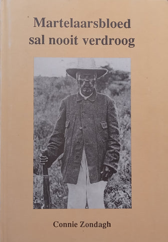 Martelaarsbloed Sal Nooit Verdroog (Afrikaans) | Connie Zondagh