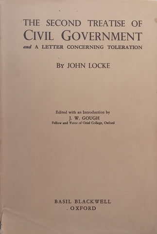 The Second Treatise of Civil Government and A Letter Concerning Toleration | John Locke