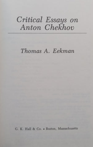 Critical Essays on Anton Chekhov | Thomas A. Eekman